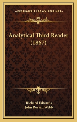 Analytical Third Reader (1867) - Edwards, Richard, and Webb, John Russell