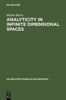 Analyticity in Infinite Dimensional Spaces - Herv�, Michel