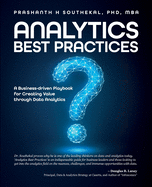 Analytics Best Practices: A Business-driven Playbook for Creating Value through Data Analytics