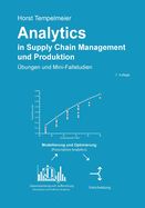 Analytics in Supply Chain Management und Produktion: ?bungen und Mini-Fallstudien