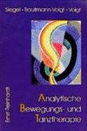 Analytische Bewegungs-Und Tanztherapie