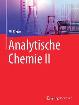 Analytische Chemie II - Ritgen, Ulf, and Oligschleger, Christina (Contributions by)