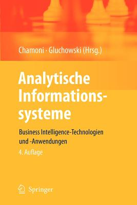 Analytische Informationssysteme: Business Intelligence-Technologien Und -Anwendungen - Chamoni, Peter (Editor), and Gluchowski, Peter (Editor)