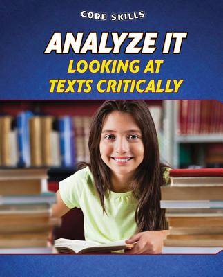 Analyze It: Looking at Texts Critically - Gosman, Gillian