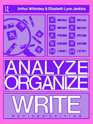 Analyze, Organize, Write - Whimbey, Arthur, and Jenkins, Elizabeth Lynn
