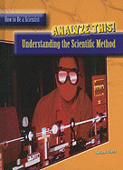 Analyze This!: Understanding the Scientific Method