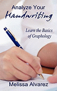 Analyze Your Handwriting: Learn the Basics of Graphology