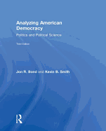 Analyzing American Democracy: Politics and Political Science