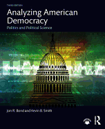 Analyzing American Democracy: Politics and Political Science