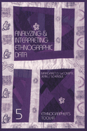 Analyzing and Interpreting Ethnographic Data