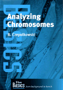 Analyzing Chromosomes - Czepulkowski, Barbara