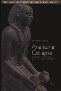 Analyzing Collapse: The Rise and Fall of the Old Kingdom