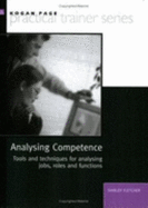 Analyzing Competence: Tools and Techniques for Analyzing Jobs, Roles and Functions