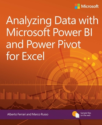 Analyzing Data with Power BI and Power Pivot for Excel - Ferrari, Alberto, and Russo, Marco