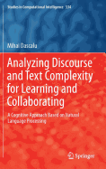 Analyzing Discourse and Text Complexity for Learning and Collaborating: A Cognitive Approach Based on Natural Language Processing