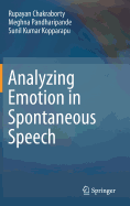 Analyzing Emotion in Spontaneous Speech