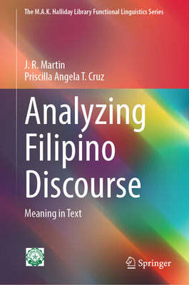 Analyzing Filipino Discourse: Meaning in Text - Martin, J. R., and Cruz, Priscilla Angela T.
