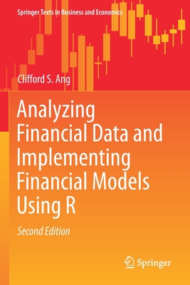 Analyzing Financial Data and Implementing Financial Models Using R - Ang, Clifford S.