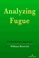 Analyzing Fugue: A Schenkerian Approach
