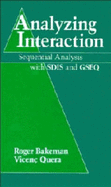Analyzing Interaction: Sequential Analysis with Sdis and Gseq