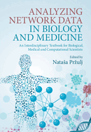 Analyzing Network Data in Biology and Medicine: An Interdisciplinary Textbook for Biological, Medical and Computational Scientists