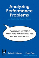 Analyzing Performance Problems - Mager, R F