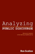 Analyzing Public Discourse: Discourse Analysis in the Making of Public Policy