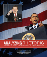 Analyzing Rhetoric: A Handbook for the Informed Citizen in A New Millennium