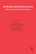 Analyzing Social Interaction: Advances in Affect Control Theory