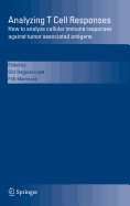 Analyzing T Cell Responses: How to Analyze Cellular Immune Responses Against Tumor Associated Antigens