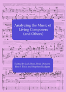 Analyzing the Music of Living Composers (and Others)
