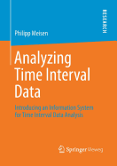 Analyzing Time Interval Data: Introducing an Information System for Time Interval Data Analysis
