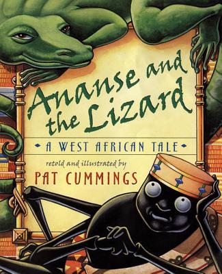 Ananse and the Lizard: A West African Tale - 