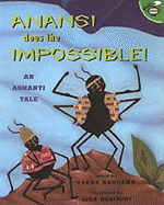 Anansi Does the Impossible: An Ashanti Tale