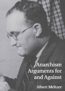 Anarchism: Arguments for and Against