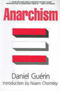 Anarchism; from theory to practice.