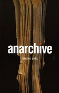 Anarchive - Collis, Stephen