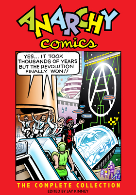 Anarchy Comics: The Complete Collection - Kinney, Jay (Editor)