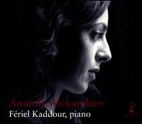 Anatoly Alexandrov - F�riel Kaddour (piano)