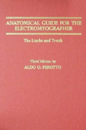 Anatomical Guide for the Electromyographer: The Limbs and Trunk