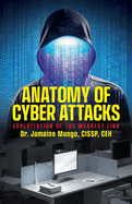 Anatomy of Cyber Attacks: Exploitation of the Weakest Link