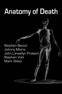 Anatomy of Death: In Five Sleazy Pieces