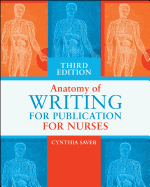 Anatomy of Writing for Publication for Nurses, Third Edition