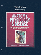 Anatomy, Physiology, & Disease: An Interactive Journey for Health Professionals