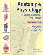 Anatomy & Physiology for Speech, Language, and Hearing