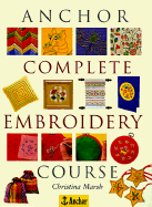 Anchor Complete Embroidery Course - Marsh, Christina, R.N.
