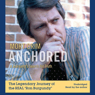 Anchored: A Journalist's Search for Truth