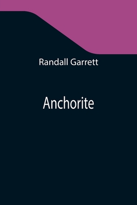 Anchorite - Garrett, Randall
