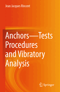 Anchors-Tests Procedures and Vibratory Analysis