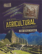 Ancient Agricultural Technology: From Sickles to Plows